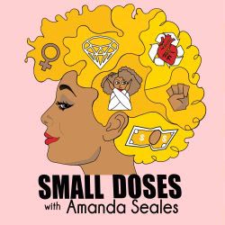 Small Doses with Amanda Seales Poster